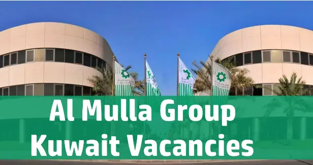 Al Mulla Group Kuwait Vacancies